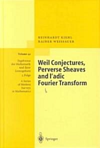Weil Conjectures, Perverse Sheaves and ℓ-Adic Fourier Transform (Hardcover, 2001) 표지