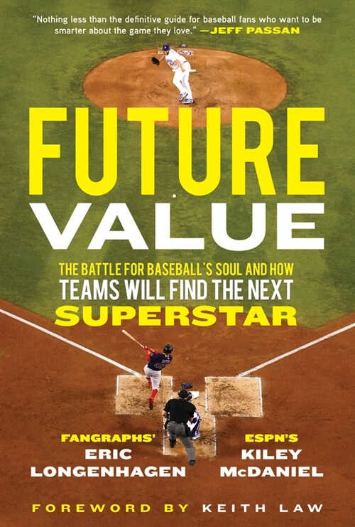 Future Value: The Battle for Baseball's Soul and How Teams Will Find the Next Superstar (Hardcover) 표지