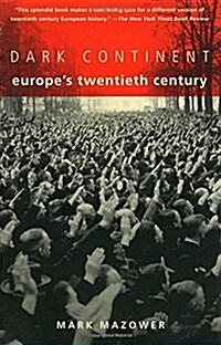Dark Continent: Europe's Twentieth Century (Paperback) - Europe's Twentieth Century 표지
