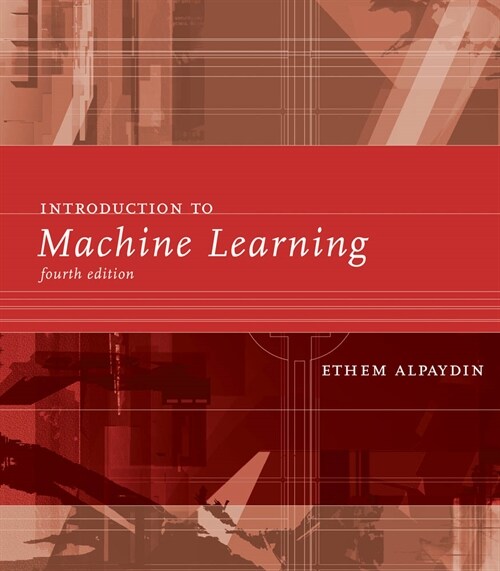 Introduction to Machine Learning, Fourth Edition (Hardcover, 4) 표지