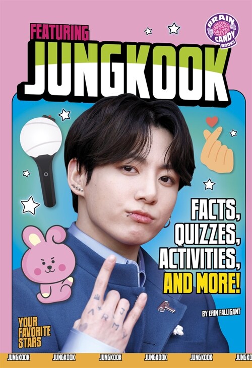 Featuring Jungkook: Facts, Quizzes, Activities, and More! (Brain Candy Books: Your Favorite Stars) (Paperback) 표지