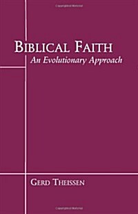 Biblical Faith: An Evolutionary Perspective (Paperback) 표지