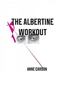 The Albertine Workout (Paperback) 표지