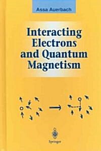 Interacting Electrons and Quantum Magnetism (Hardcover, 1994. Corr. 2nd) 표지