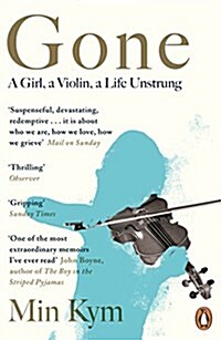 Gone : A Girl, a Violin, a Life Unstrung (Paperback) 표지