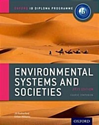 Oxford IB Diploma Programme: Environmental Systems and Societies Course Companion (Paperback, 2015 Revised edition) 표지
