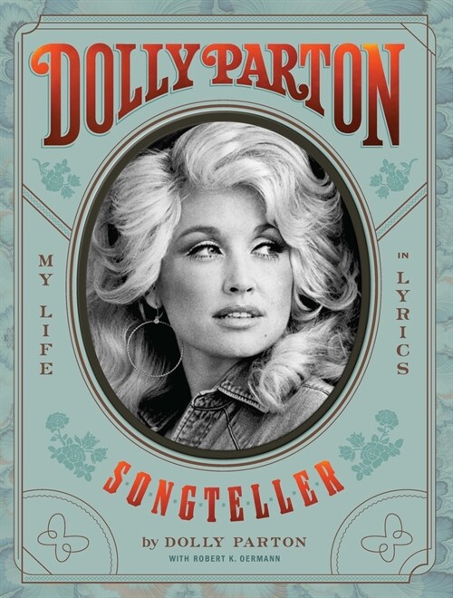 Dolly Parton Songteller: My Life in Lyrics: My Life in Lyrics (Hardcover) 표지