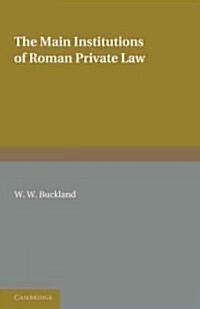 The Main Institutions of Roman Private Law (Paperback) 표지