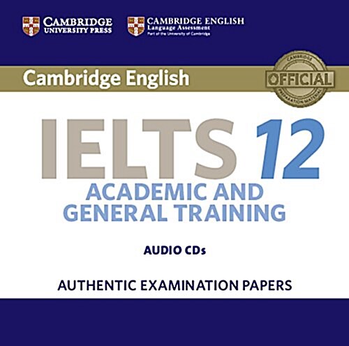 Cambridge IELTS 12 Audio CDs (2) : Authentic Examination Papers (CD-Audio) 표지
