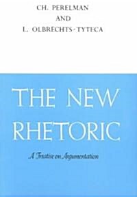 The New Rhetoric: A Treatise on Argumentation (Paperback) 표지