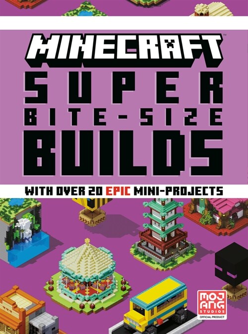 Minecraft: Super Bite-Size Builds (Over 20 Epic Mini-Projects) (Hardcover) 표지