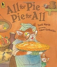 All for Pie, Pie for All: (A Whimsical Story of Sharing, Surprises, and Generosity Among Friends with a Touch of Thanksgiving Cheer for Early Readers (Paperback) 표지