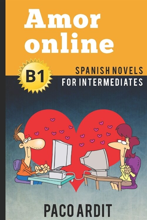 Spanish Novels: Amor online (Spanish Novels for Intermediates - B1) (Paperback) 표지