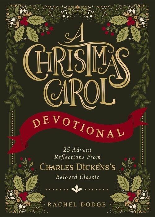 A Christmas Carol Devotional: 25 Advent Reflections from Charles Dickens's Beloved Classic (25 Daily Devotions) (Hardcover) 표지