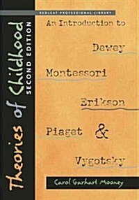 Theories of Childhood: An Introduction to Dewey, Montessori, Erikson, Piaget, and Vygotsky (Paperback, 2) - An Introduction to Dewey, Montessori, Erikson, Piaget & Vygotsky 표지