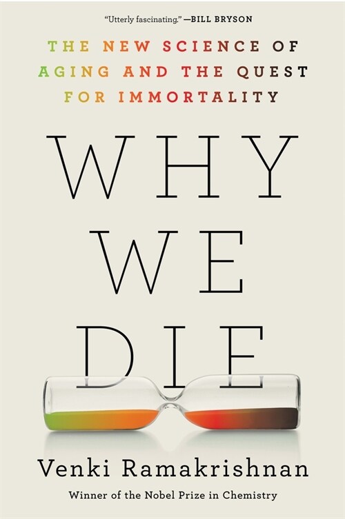 Why We Die: The New Science of Aging and the Quest for Immortality (Paperback) 표지