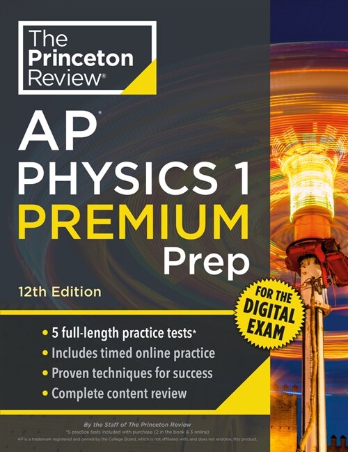 Princeton Review AP Physics 1 Premium Prep, 12th Edition: 5 Practice Tests + Digital Practice Online + Content Review (Paperback, 12) 표지