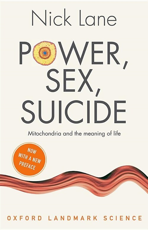 Power, Sex, Suicide : Mitochondria and the meaning of life (Paperback) 표지