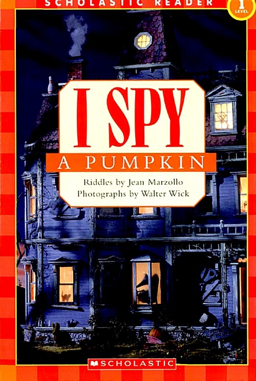 Scholastic Reader Level 1: I Spy a Pumpkin (Paperback) 표지