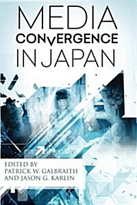 Media Convergence in Japan (Paperback) 표지