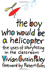 The Boy Who Would Be a Helicopter (Paperback, Revised) 표지