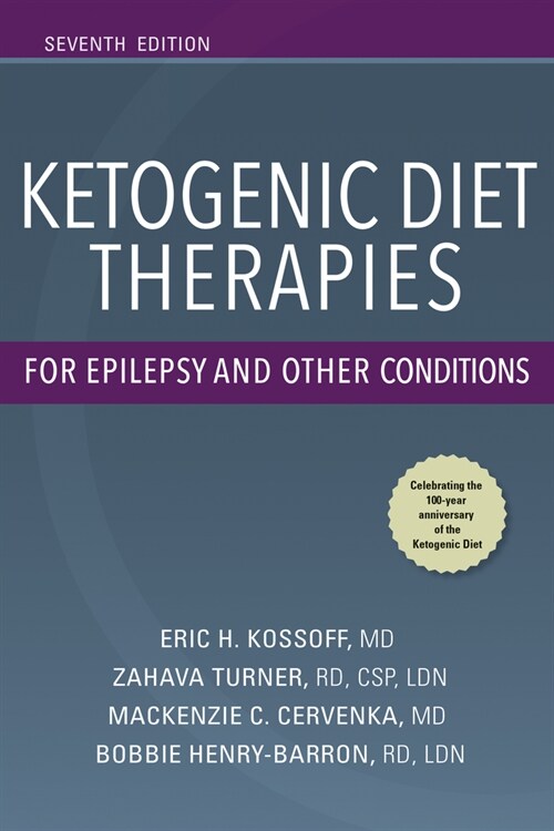 Ketogenic Diet Therapies for Epilepsy and Other Conditions, Seventh Edition (Paperback, 7) 표지