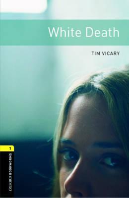 Oxford Bookworms Library Level 1 : White Death (Paperback, 3rd Edition) 표지