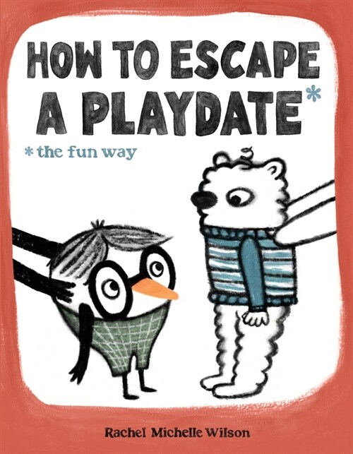 How to Escape a Playdate : The Fun Way (Hardcover) 표지