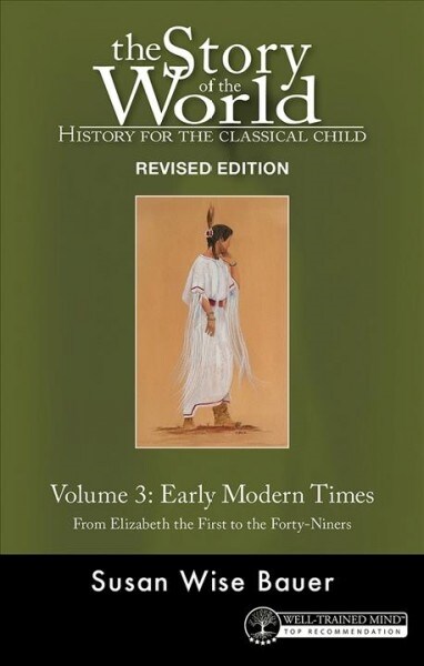 The Story of the World, Vol. 3 : History for the Classical Child: Early Modern Times (Paperback, Revised Edition) - 『교양있는 우리 아이를 위한 세계 역사 이야기 3』원서 표지