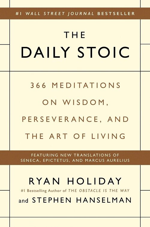 The Daily Stoic: 366 Meditations on Wisdom, Perseverance, and the Art of Living (Hardcover) - 『데일리 필로소피 - 아침을 바꾸는 철학자의 질문』원서 표지