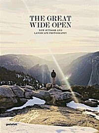 The Great Wide Open: Outdoor Adventure & Landscape Photography (Hardcover) 표지