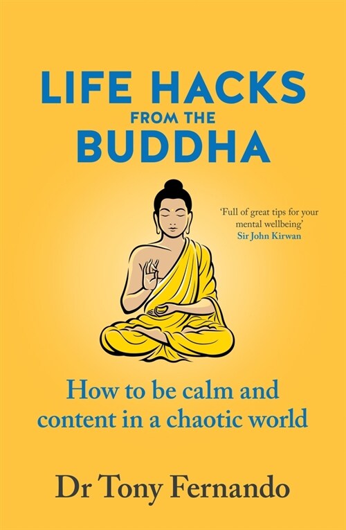Life Hacks from the Buddha: How to Be Calm and Content in a Chaotic World (Paperback) 표지