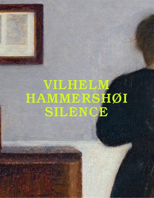 Vilhelm Hammershoi: Silence (Paperback) 표지